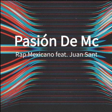 Pasión De Mc ft. Juan Sant | Boomplay Music