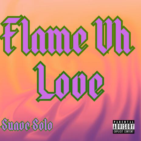 Flame Uh Love | Boomplay Music