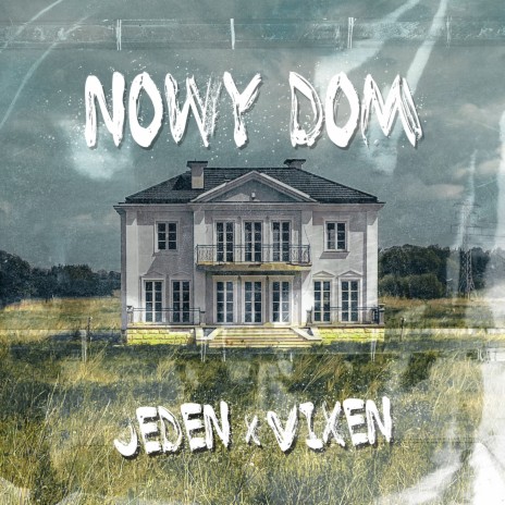 Nowy Dom ft. Vixen | Boomplay Music