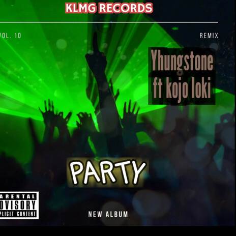 PARTY ft. Kojo Loki | Boomplay Music