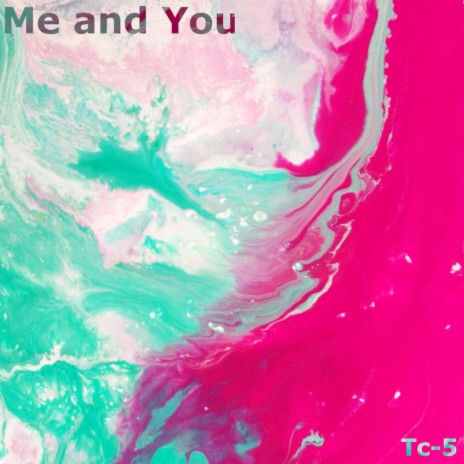 Me & You | Boomplay Music