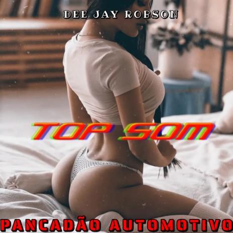 PANCADÃO AUTOMOTIVO HANDS UP TOP SOM ft. Dee Jay Robson | Boomplay Music