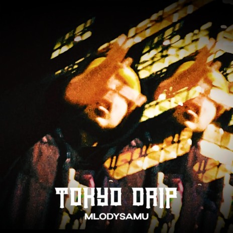 Tokyo Drip | Boomplay Music