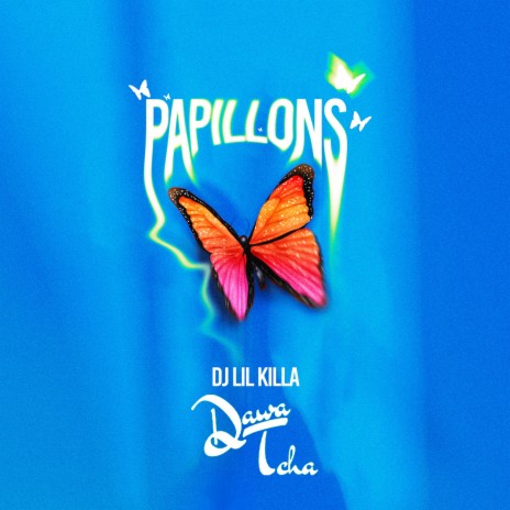 Papillons ft. Dawatcha | Boomplay Music