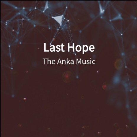 Last Hope | Boomplay Music