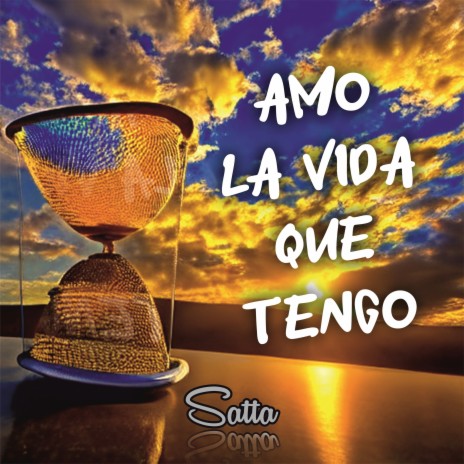 Amo la vida que tengo | Boomplay Music