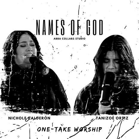 Names Of God ft. Nichole Calderon & Tanizoé Ortiz