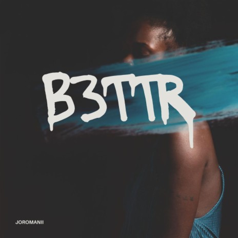 B3TTR | Boomplay Music