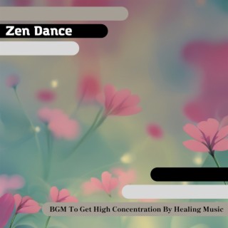 Bgm to Get High Concentration by Healing Music