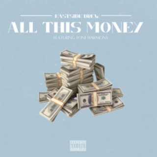 All This Money (feat. Tone Harmony)