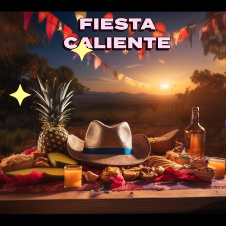 Fiesta Caliente | Boomplay Music