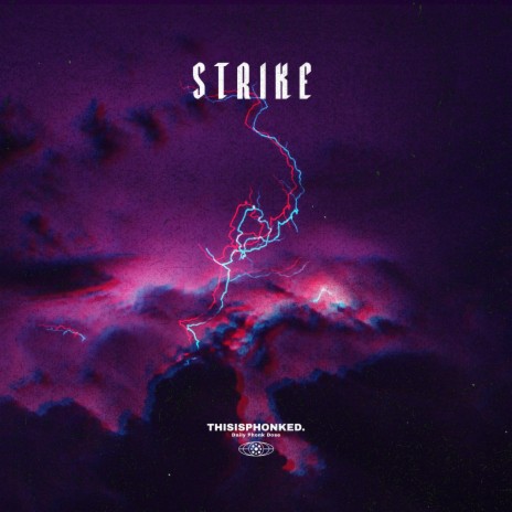 STRIKE ft. THISISPHONKED. | Boomplay Music