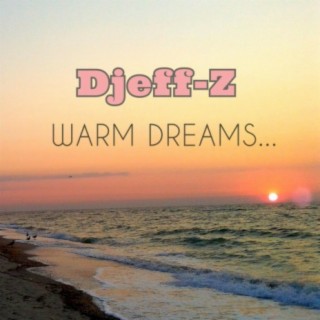 Warm Dreams...