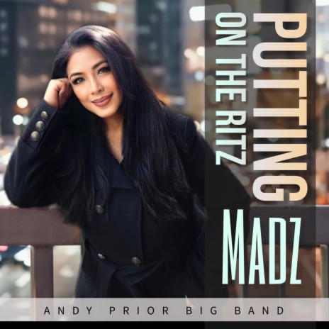 PUTTING ON THE RITZ ft. Andy Prior Big Band | Boomplay Music