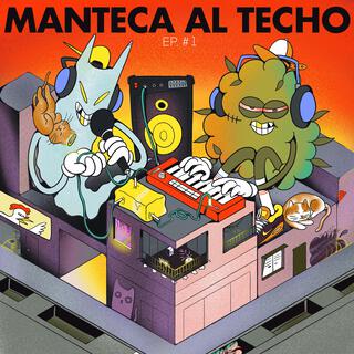 Manteca al Techo: Ep. 1