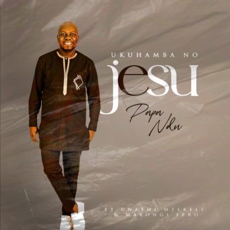 Ukuhamba no Jesu ft. Unathi Mzekeli & Mabongi Fero