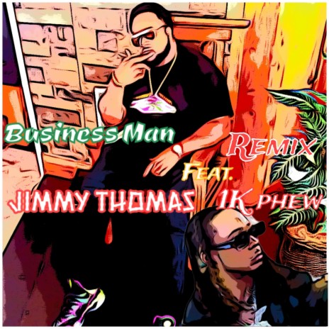 Businessman Remix ft. IK Phew | Boomplay Music