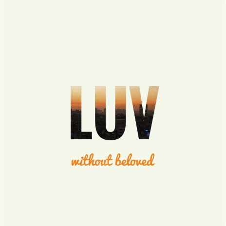 Without Beloved | Boomplay Music