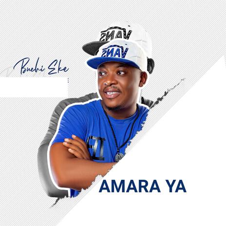 Amara Ya | Boomplay Music