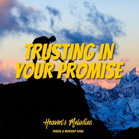 Trusting In Your Promise