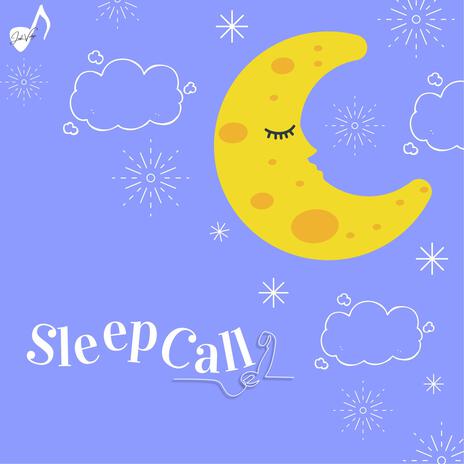 Sleep Call | Boomplay Music