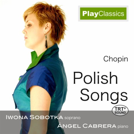 Polish Songs, Op. 74: 8. Sliczny Chlopiec ft. Angel Cabrera | Boomplay Music