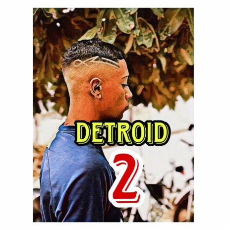 Detroid 2 | Boomplay Music