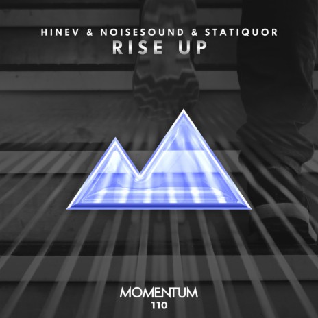 Rise Up ft. Noisesound & Statiquor | Boomplay Music