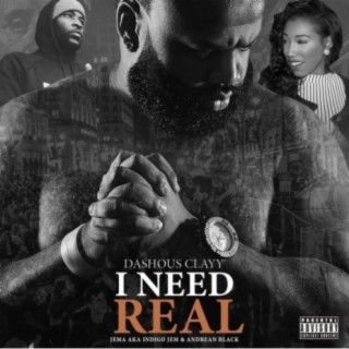 I Need Real (feat. Adrean Black & Jem AKA Indigo Jem)