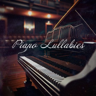 Piano Lullabies - Beautiful Piano Music for Sleeping And Relaxation