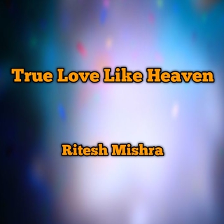 True Love Like Heaven