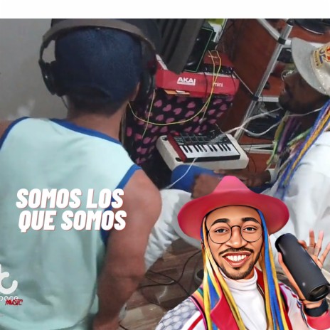 Somos los Que Somos | Boomplay Music