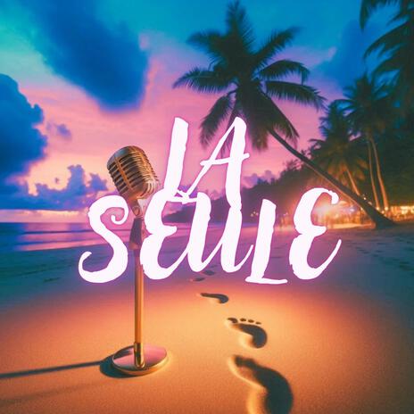 LA SEULE | Boomplay Music