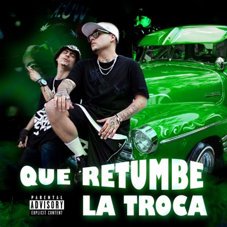 Que Retumbe La Troca ft. AR | Boomplay Music