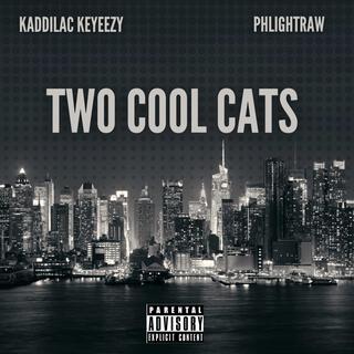 Two Cool Cats