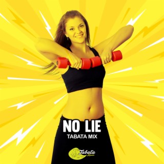 No Lie (Tabata Mix)
