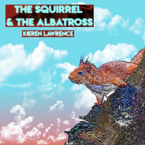 The Squirrel | Boomplay Music