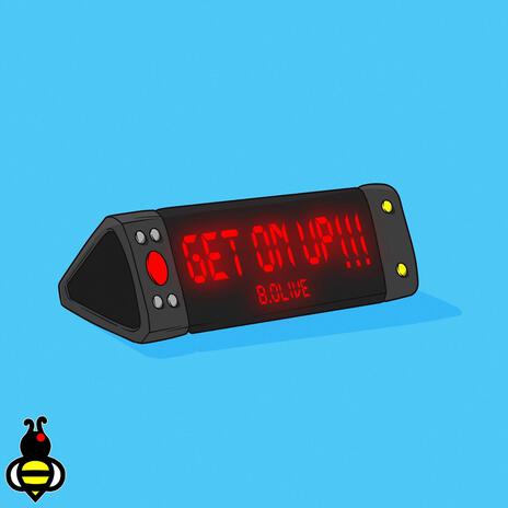 GET ON UP!!! (Alarm Clock) | Boomplay Music