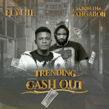 Trending Cashout ft. Scion Tha YangaBoii | Boomplay Music