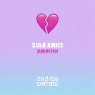 Solo amici (Acoustic)