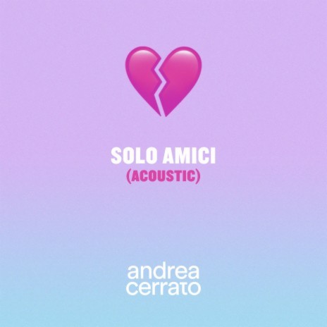 Solo amici (Acoustic) | Boomplay Music