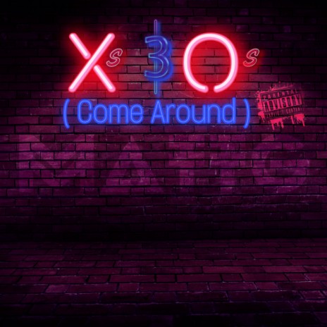 X's & O's (Come Around) | Boomplay Music