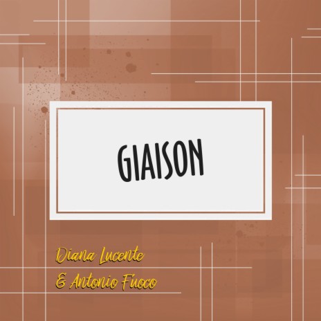 Giaison ft. Antonio Fuoco | Boomplay Music