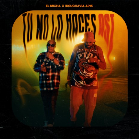 Tu No Lo Haces Asi ft. El Insurrecto | Boomplay Music