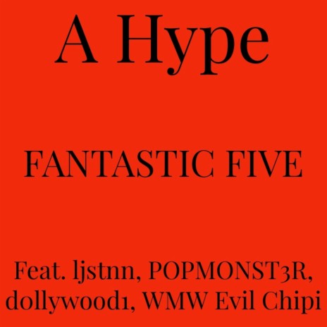 Fantastic Five (feat. ljstnn, POPMONST3R, d0llywood1 & WMW Evil Chipi) | Boomplay Music