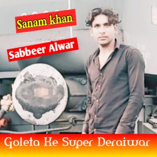 Goleta Ke Super Deraiwar