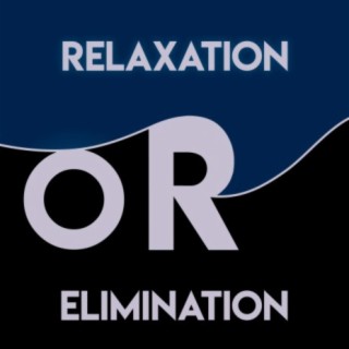 Relaxation or Elimination