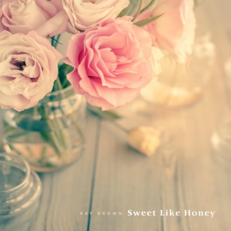 Sweet Like Honey | Boomplay Music