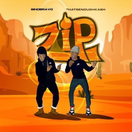 Zip ft. Bino Bravo | Boomplay Music