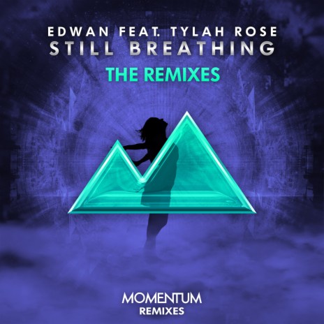 Still Breathing (Adeaven Remix) ft. Tylah Rose